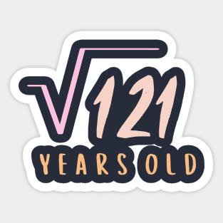 square root of 121 years old Sticker